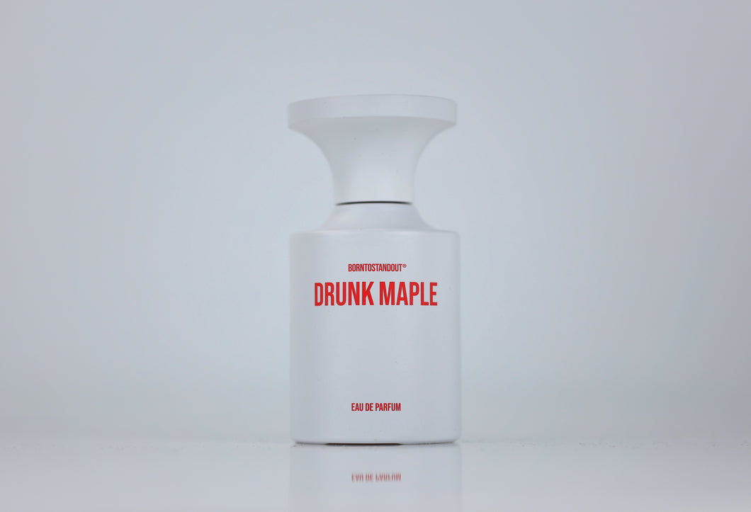 BORNTOSTANDOUT DRUNK MAPLE SAMPLE