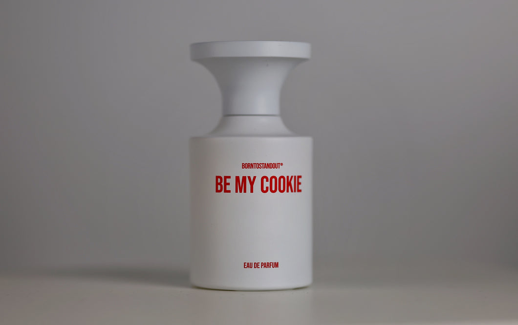 BORNTOSTANDOUT BE MY COOKIE SAMPLE