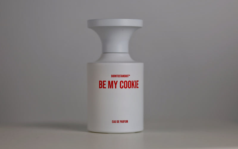 BORNTOSTANDOUT BE MY COOKIE SAMPLE